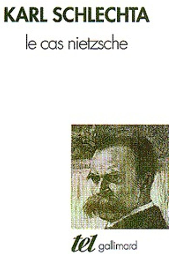 Couverture du livre « LE CAS NIETZSCHE » de Karl Schlechta, librairie Les Contes Infusés à Corte