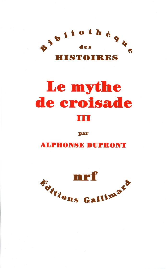 Couverture du livre « LE MYTHE DE CROISADE - VOL03 » de Alphonse Dupront, librairie Les Contes Infusés à Corte