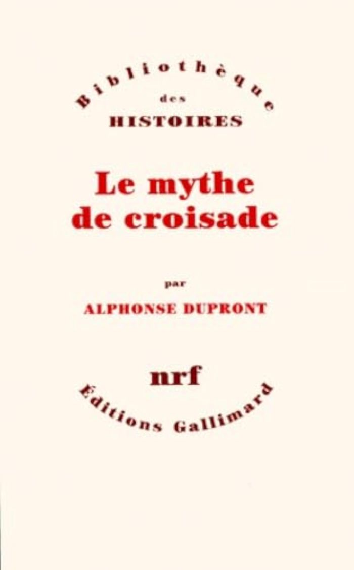 Couverture du livre « LE MYTHE DE CROISADE I, II, III ET IV » de Alphonse Dupront, librairie Les Contes Infusés à Corte