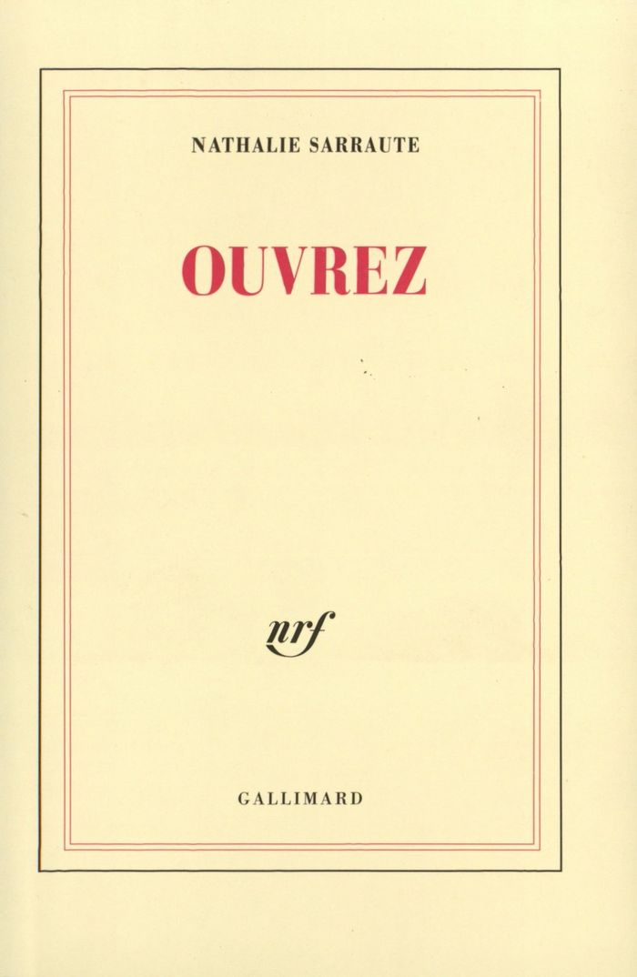 Couverture du livre « OUVREZ » de Nathalie Sarraute, librairie Les Contes Infusés à Corte