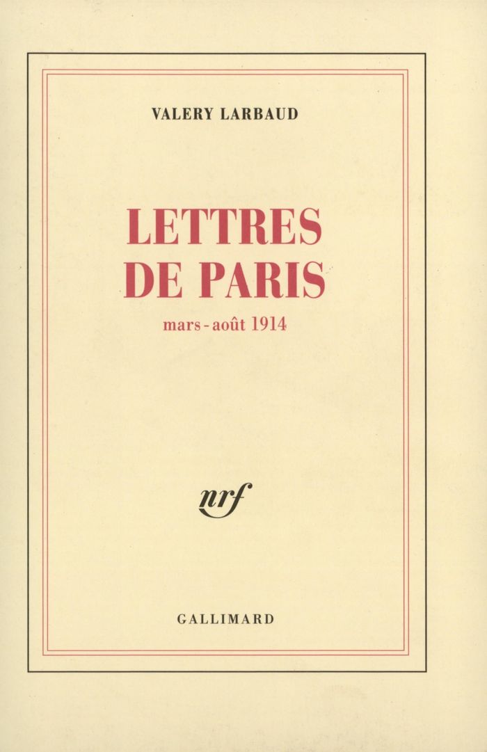Couverture du livre « LETTRES DE PARIS POUR LE "NEW WEEKLY" - MARS - AOUT 1914 », librairie Les Contes Infusés à Corte