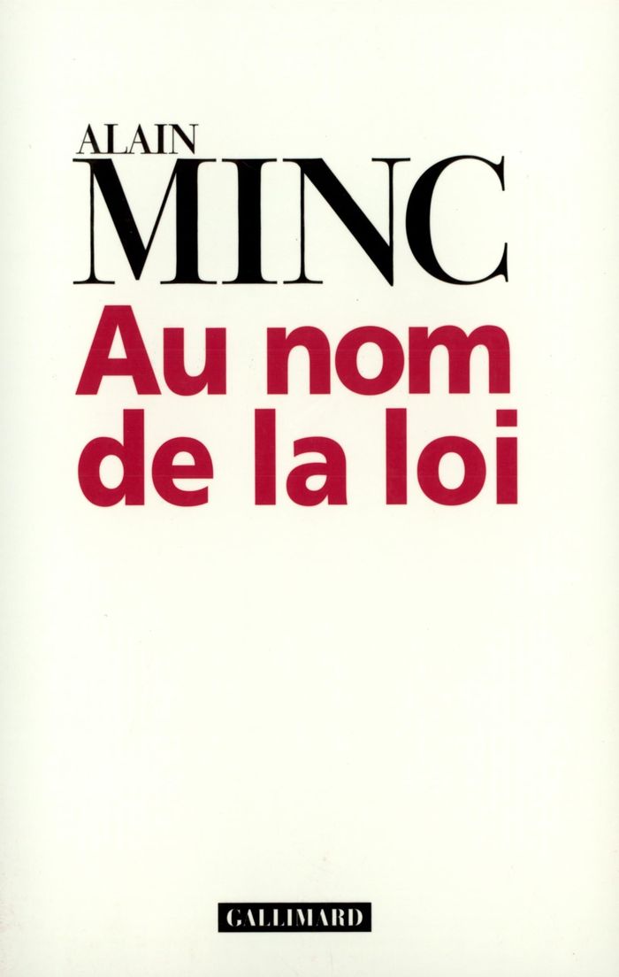 Couverture du livre « AU NOM DE LA LOI » de Alain Minc, librairie Les Contes Infusés à Corte