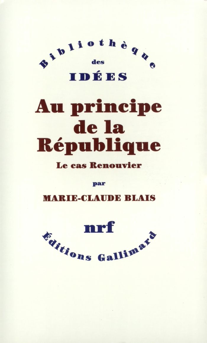 Couverture du livre « AU PRINCIPE DE LA REPUBLIQUE - LE CAS RENOUVIER » de Marie-Claude Blais, librairie Les Contes Infusés à Corte