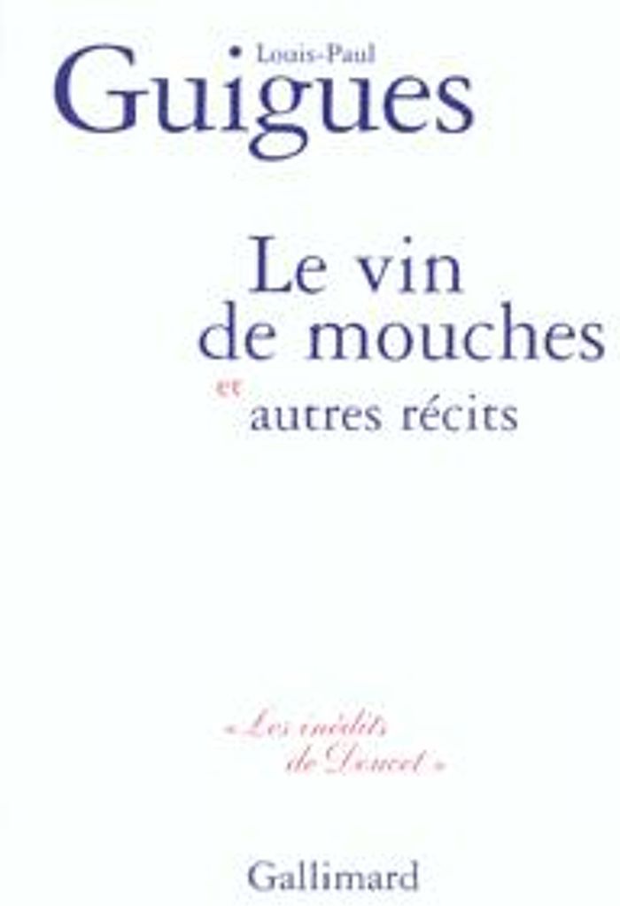 Couverture du livre « LE VIN DE MOUCHES ET AUTRES RECITS » de Louis-Paul Guigues, librairie Les Contes Infusés à Corte