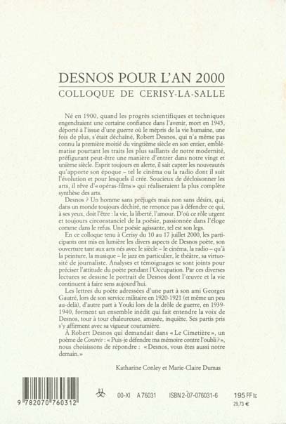 Quatrième de couverture de « ROBERT DESNOS POUR L'AN 2000 - ACTES DU COLLOQUE DE CERISY-LA-SALLE (10-17 JUILLET 2000) »