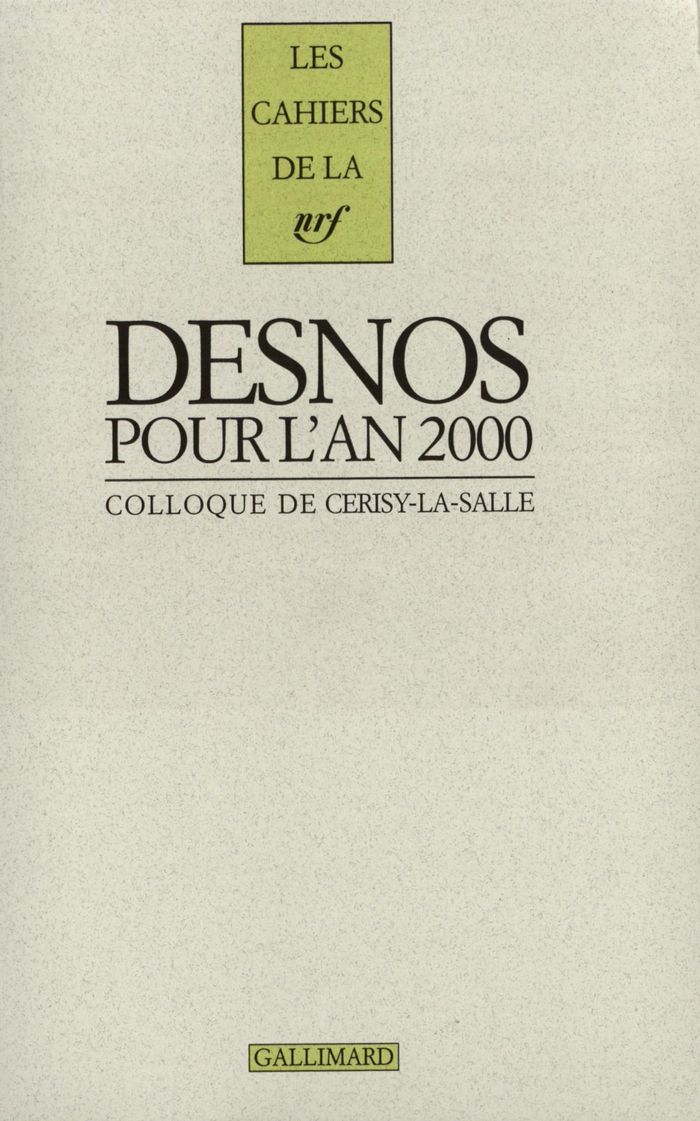 Couverture du livre « ROBERT DESNOS POUR L'AN 2000 - ACTES DU COLLOQUE DE CERISY-LA-SALLE (10-17 JUILLET 2000) » de Collectif, librairie Les Contes Infusés à Corte