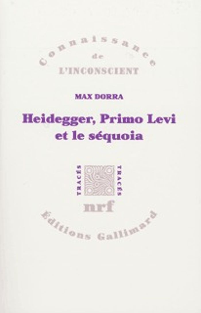 Couverture du livre « HEIDEGGER, PRIMO LEVI ET LE SEQUOIA - LA DOUBLE INCONSCIENCE » de Max Dorra, librairie Les Contes Infusés à Corte