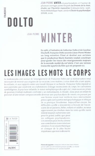 Quatrième de couverture de « ENTRETIENS - IV - LES IMAGES, LES MOTS, LE CORPS »