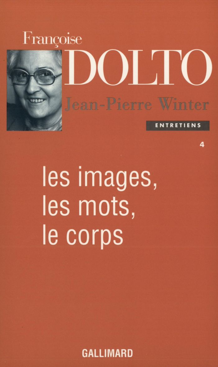Couverture du livre « ENTRETIENS - IV - LES IMAGES, LES MOTS, LE CORPS » de Winter/dolto, librairie Les Contes Infusés à Corte