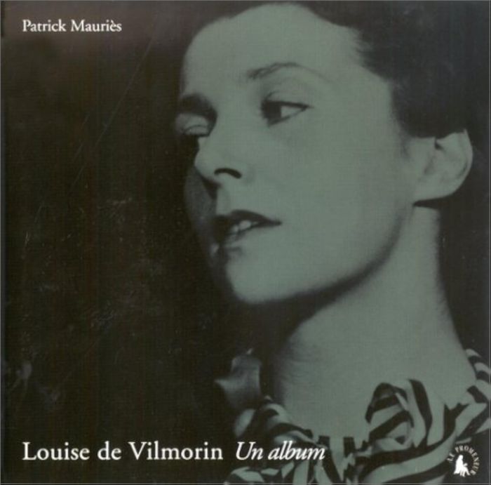 Couverture du livre « LOUISE DE VILMORIN, UN ALBUM » de Patrick Mauries, librairie Les Contes Infusés à Corte