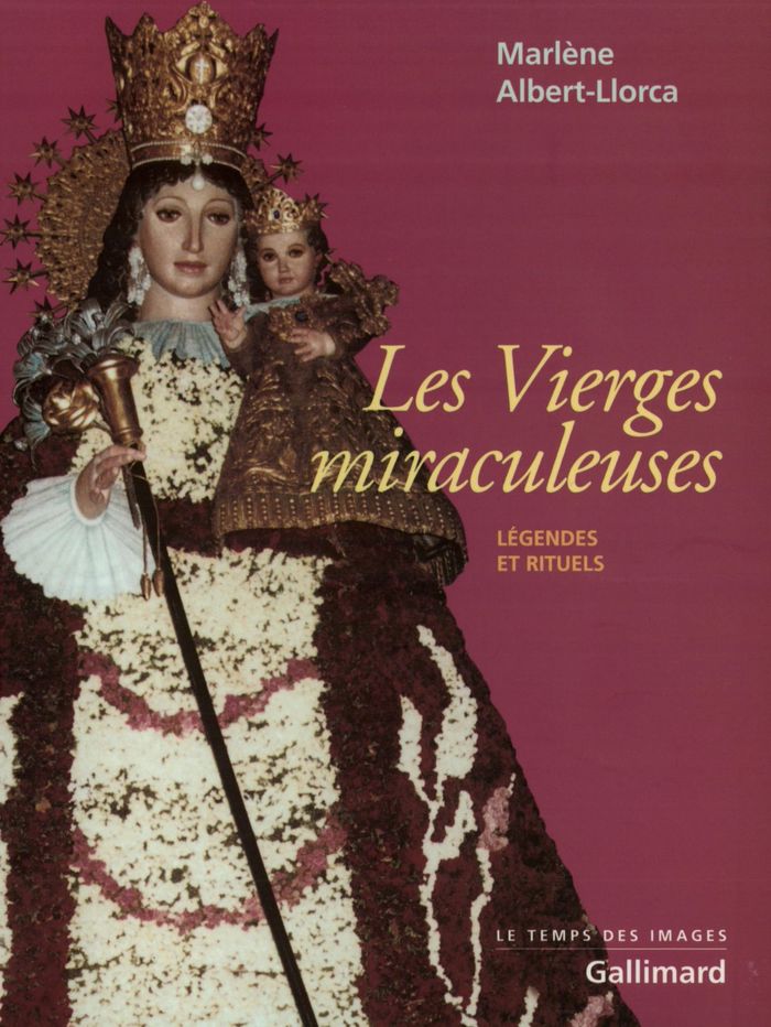 Couverture du livre « LES VIERGES MIRACULEUSES - LEGENDES ET RITUELS » de M. Albert-Llorca, librairie Les Contes Infusés à Corte