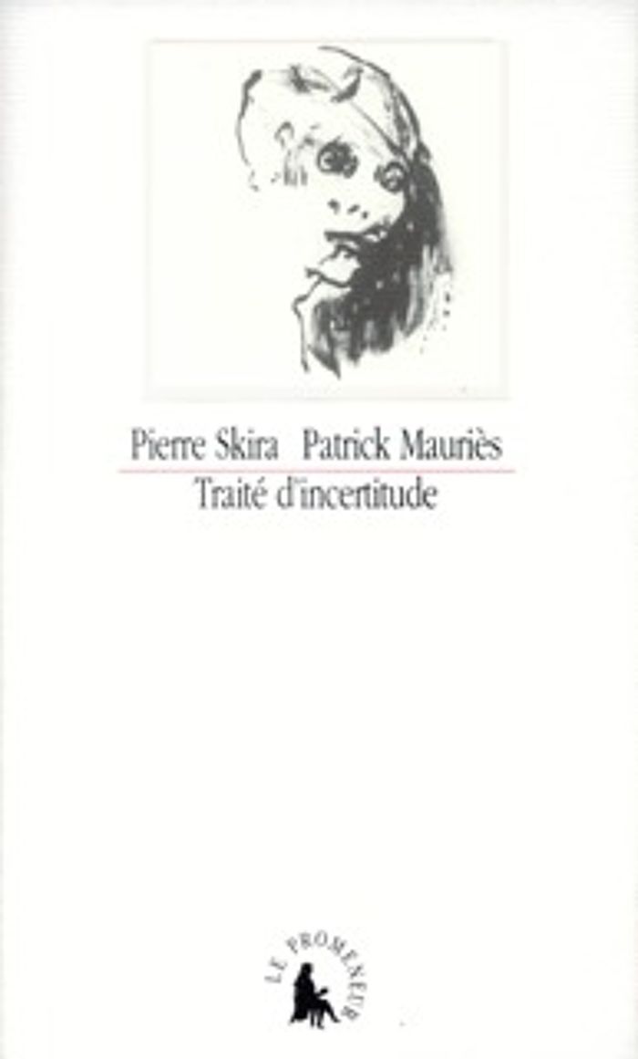 Couverture du livre « TRAITE D'INCERTITUDE » de Pierre Skira, librairie Les Contes Infusés à Corte