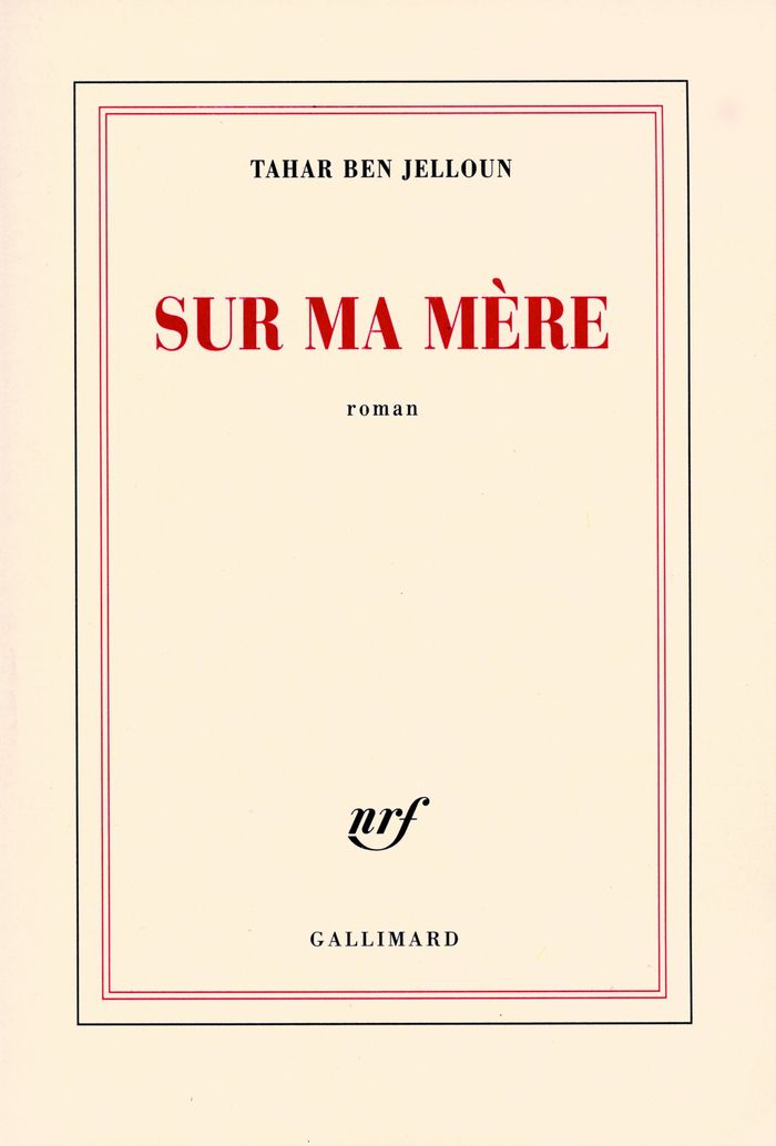 Couverture du livre « Sur ma mère : roman » de Tahar Ben Jelloun, librairie Les Contes Infusés à Corte