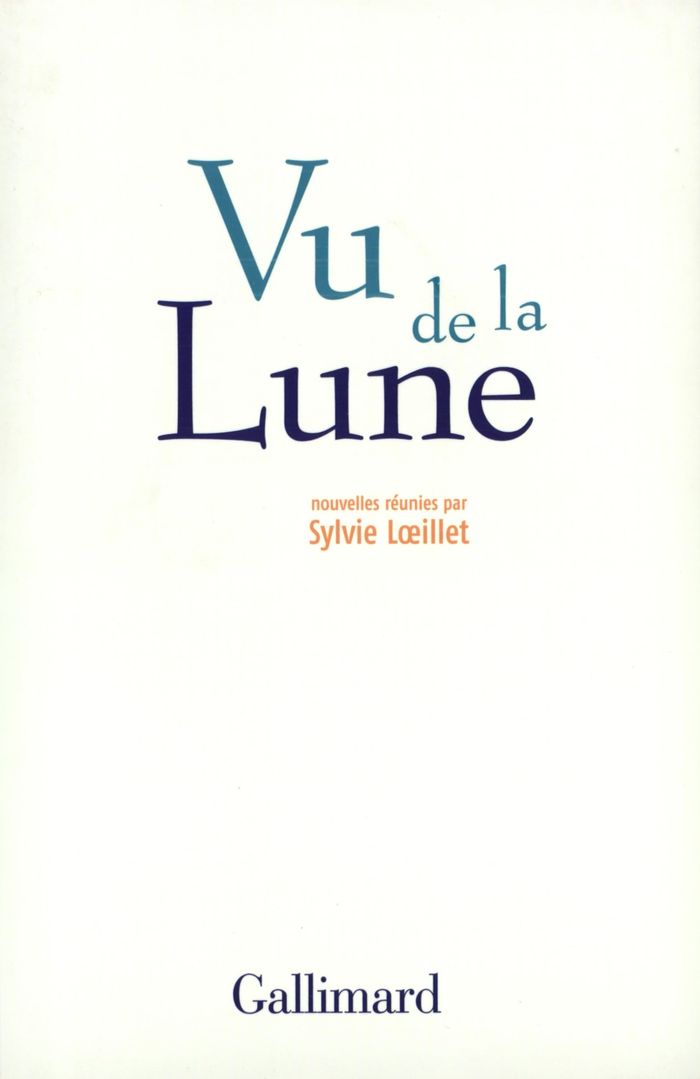 Couverture du livre « VU DE LA LUNE - NOUVELLES OPTIMISTES » de Claudel/locandro, librairie Les Contes Infusés à Corte