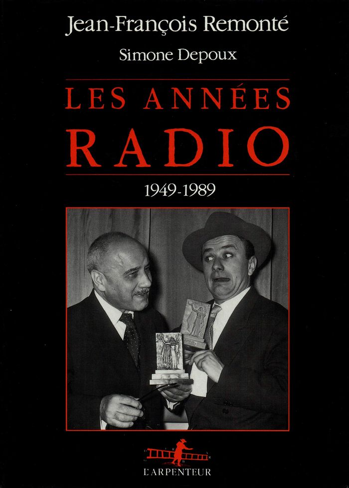 Couverture du livre « LES ANNEES RADIO - (1949-1989) » de Depoux/remonte, librairie Les Contes Infusés à Corte