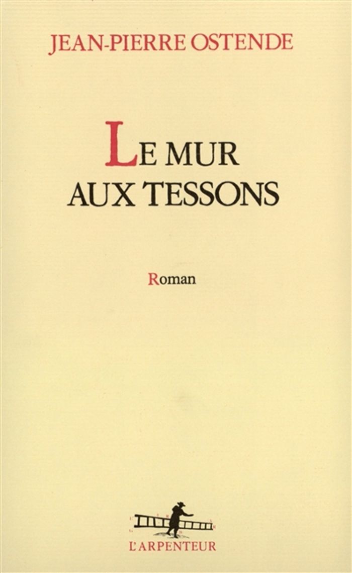 Couverture du livre « LE MUR AUX TESSONS » de Jean-Pierre Ostende, librairie Les Contes Infusés à Corte