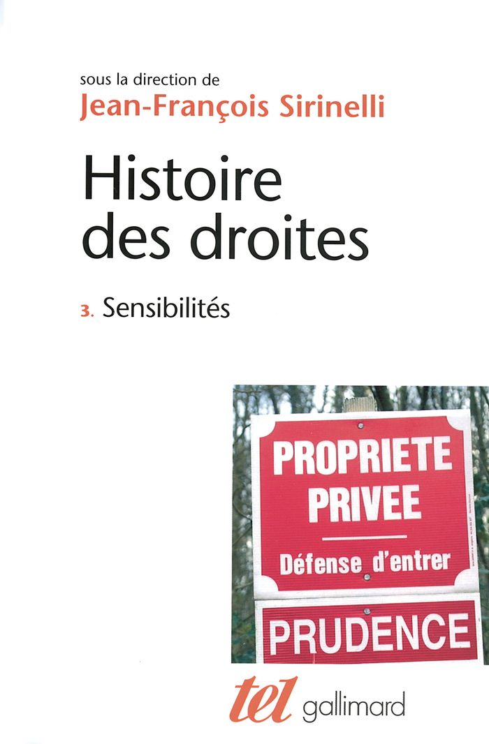 Couverture du livre « HISTOIRE DES DROITES EN FRANCE - VOL03 - SENSIBILITES » de Collectif, librairie Les Contes Infusés à Corte