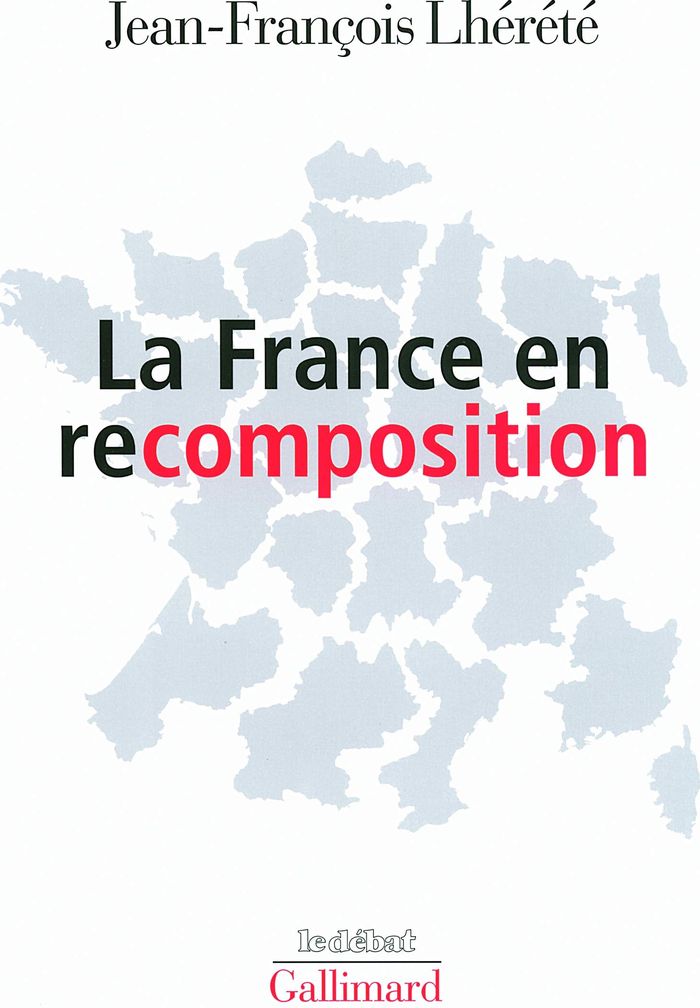 Couverture du livre « LA FRANCE EN RECOMPOSITION » de J-F. Lherete, librairie Les Contes Infusés à Corte