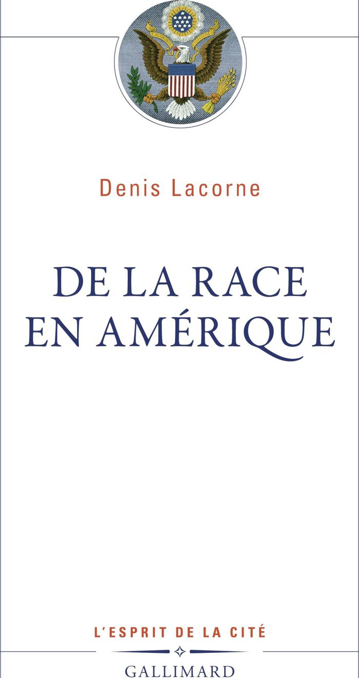 Couverture du livre « De la race en Amérique » de Denis Lacorne, librairie Les Contes Infusés à Corte
