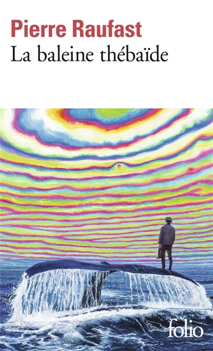 Couverture du livre « La baleine thébaïde » de Pierre Raufast, librairie Les Contes Infusés à Corte
