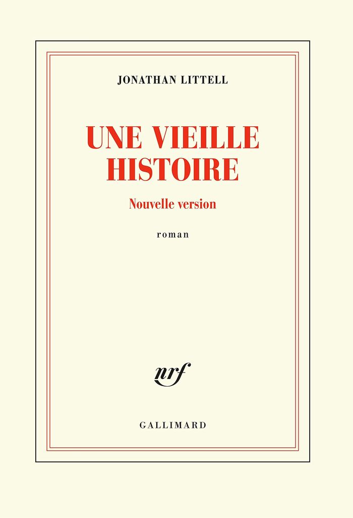 Couverture du livre « Une vieille histoire : nouvelle version » de Jonathan Littell, librairie Les Contes Infusés à Corte