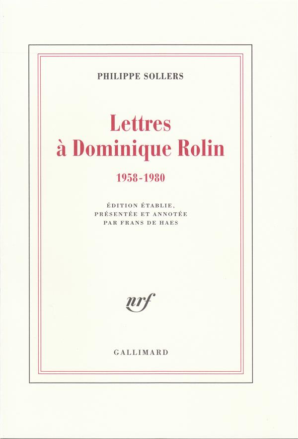 Couverture du livre « LETTRES A DOMINIQUE ROLIN (1958-1980) » de Philippe Sollers, librairie Les Contes Infusés à Corte
