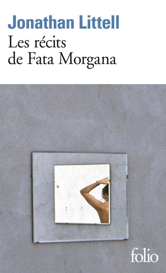 Couverture du livre « Les récits de Fata Morgana » de Jonathan Littell, librairie Les Contes Infusés à Corte