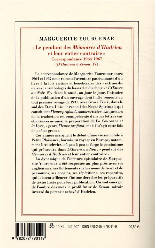 Quatrième de couverture de « D'HADRIEN A ZENON - IV - "LE PENDANT DES "MEMOIRES D'HADRIEN" ET LEUR ENTIER CONTRAIRE" - CORRESPOND »