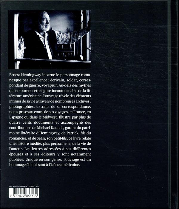 Quatrième de couverture de « ERNEST HEMINGWAY - ARCHIVES D'UNE VIE »