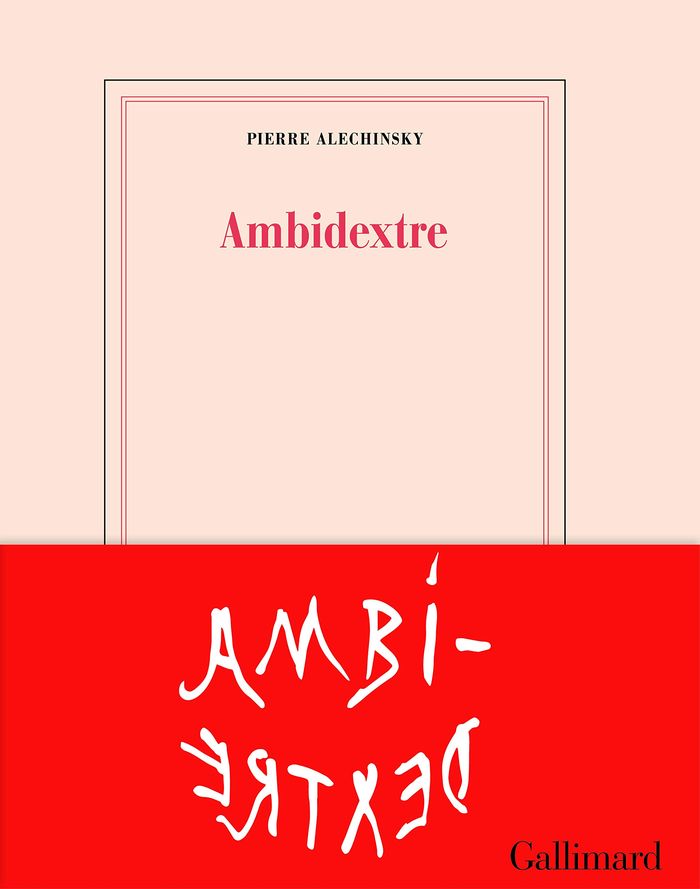 Couverture du livre « AMBIDEXTRE » de Pierre Alechinsky, librairie Les Contes Infusés à Corte