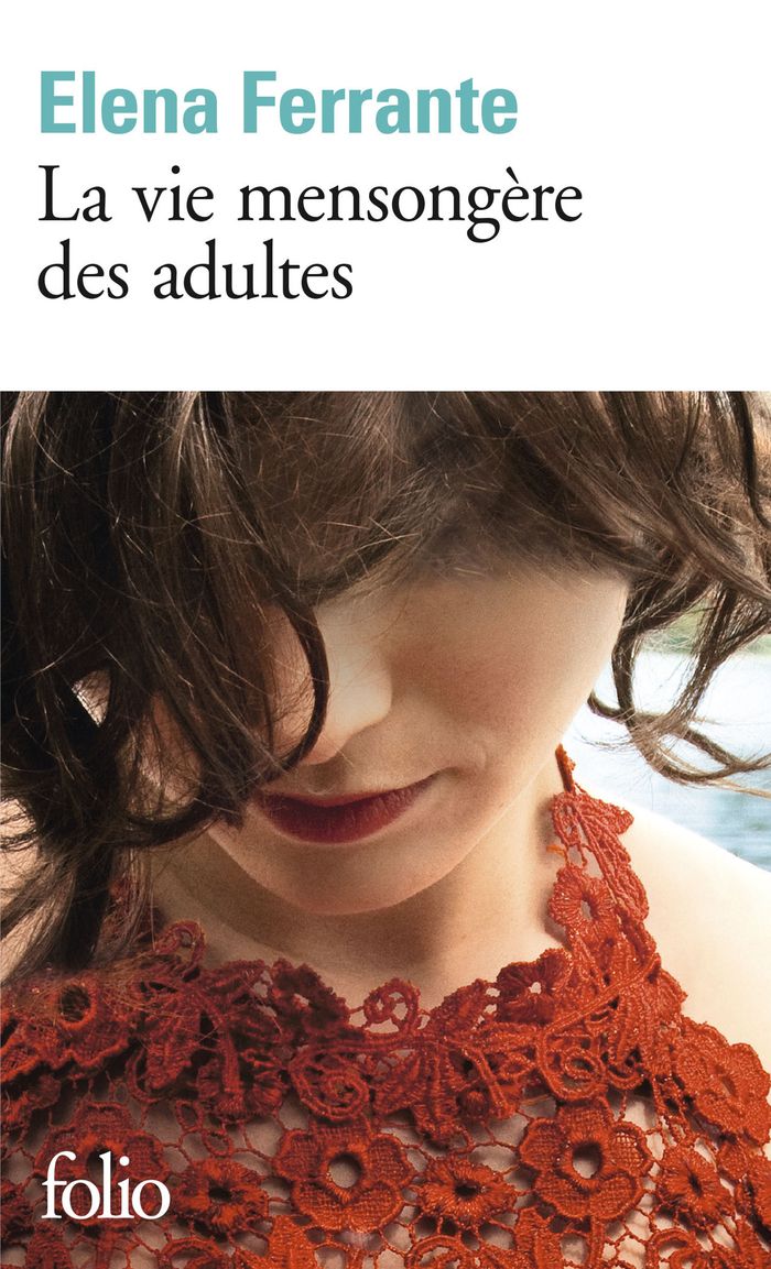 Couverture du livre « La vie mensongère des adultes » de Elena Ferrante, librairie Les Contes Infusés à Corte