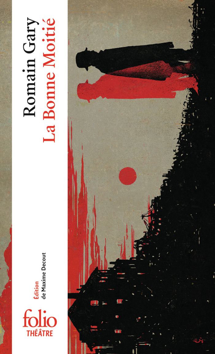 Couverture du livre « La bonne moitié : comédie dramatique en deux actes » de Romain Gary, librairie Les Contes Infusés à Corte