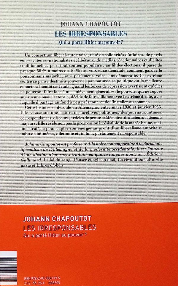 Quatrième de couverture de « LES IRRESPONSABLES - QUI A PORTE HITLER AU POUVOIR ? »