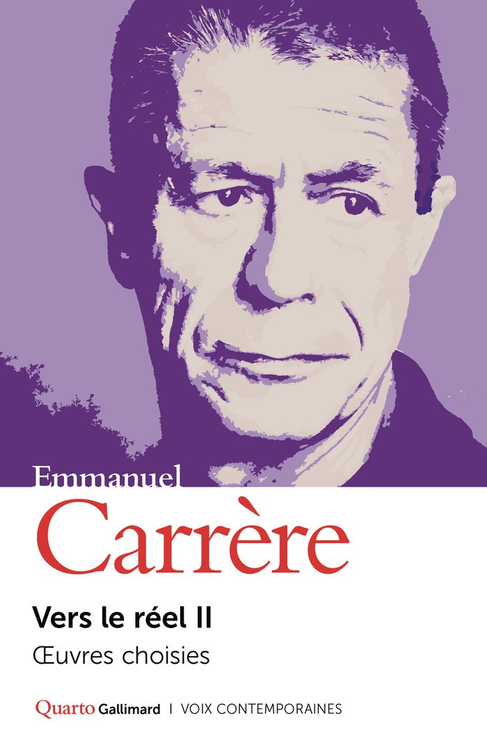 Couverture du livre « Vers le réel : oeuvres choisies » de Emmanuel Carrère, librairie Les Contes Infusés à Corte