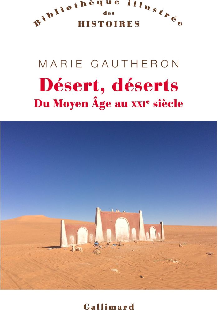Couverture du livre « Désert, déserts : du Moyen âge au XXIe siècle » de Marie Gautheron, librairie Les Contes Infusés à Corte