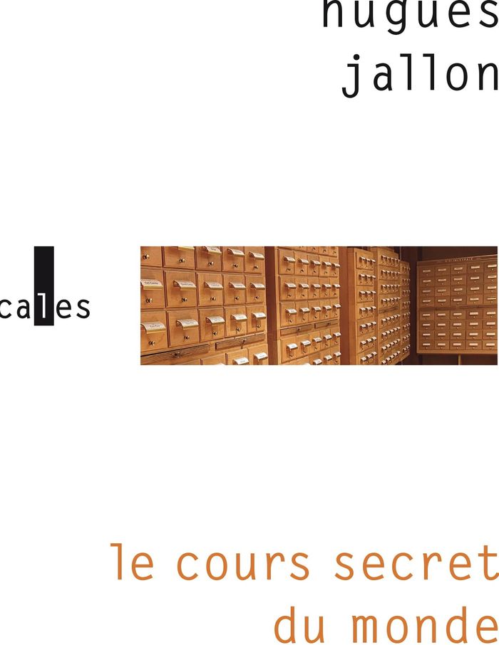 Couverture du livre « Le cours secret du monde » de Hugues Jallon, librairie Les Contes Infusés à Corte