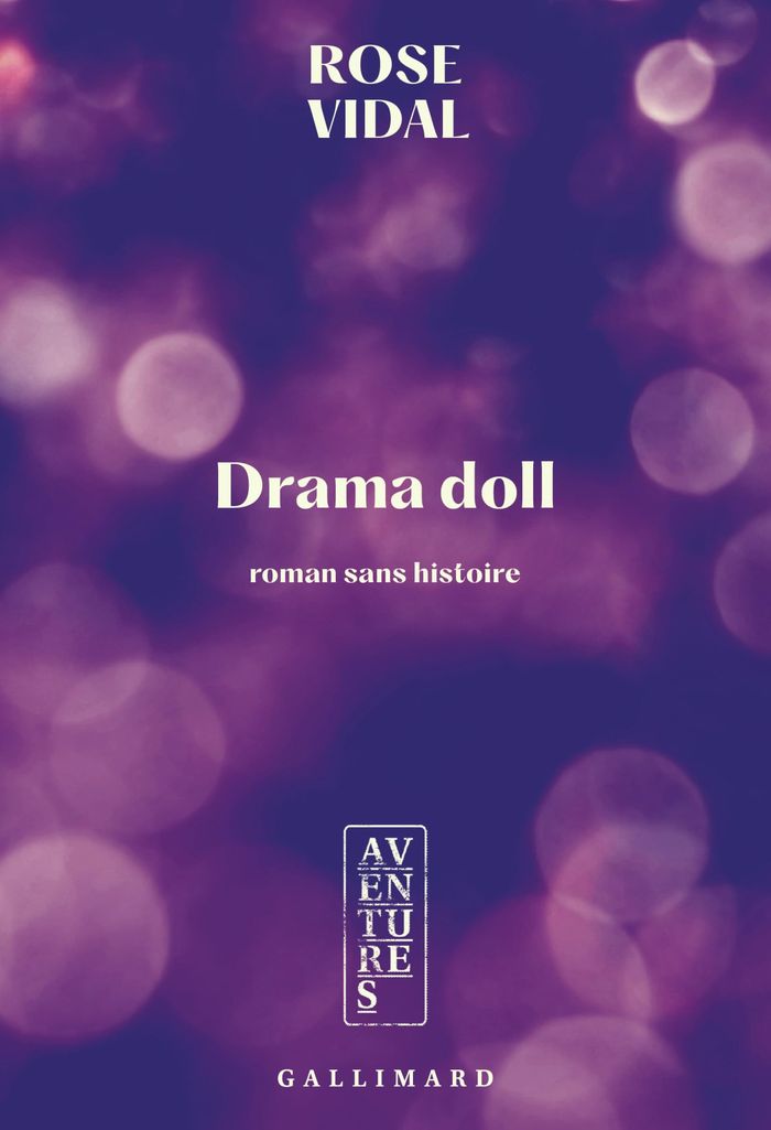 Couverture du livre « Drama doll : roman sans histoire » de Rose Vidal, librairie Les Contes Infusés à Corte