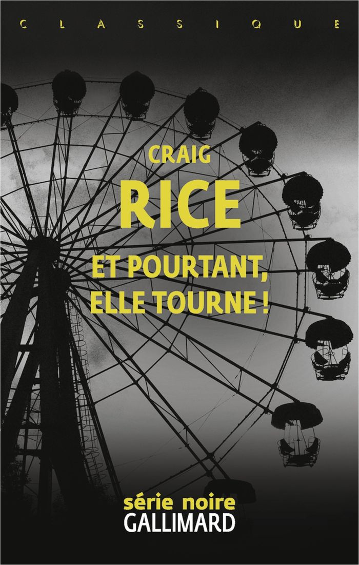 Couverture du livre « Et pourtant, elle tourne ! » de Craig Rice, librairie Les Contes Infusés à Corte