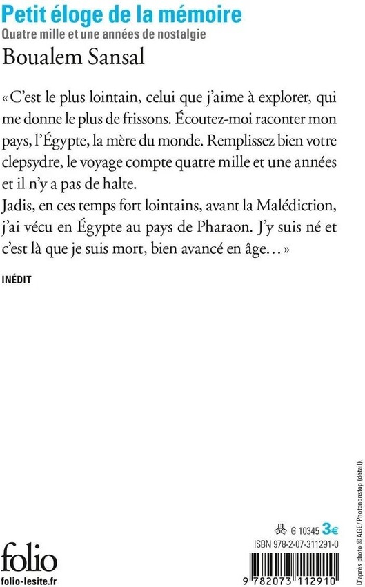 Quatrième de couverture de « PETIT ELOGE DE LA MEMOIRE - QUATRE MILLE ET UNE ANNEES DE NOSTALGIE »