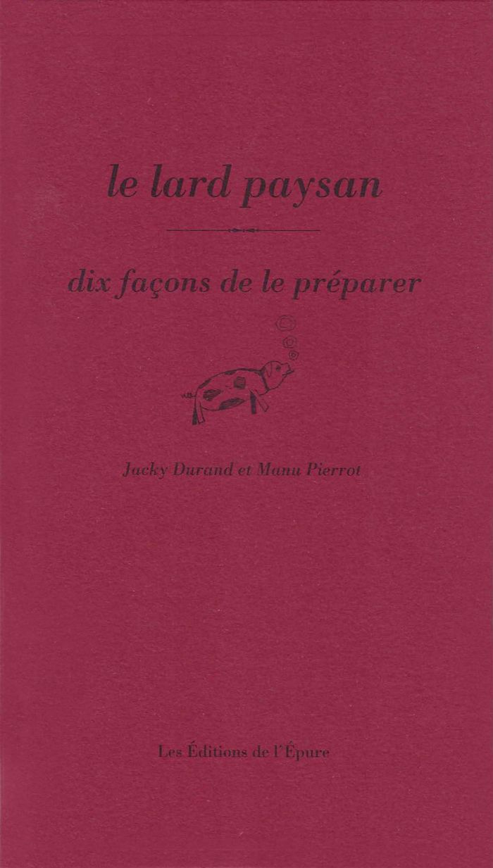 Couverture du livre « Le lard paysan » de Jacky Durand, librairie Les Contes Infusés à Corte