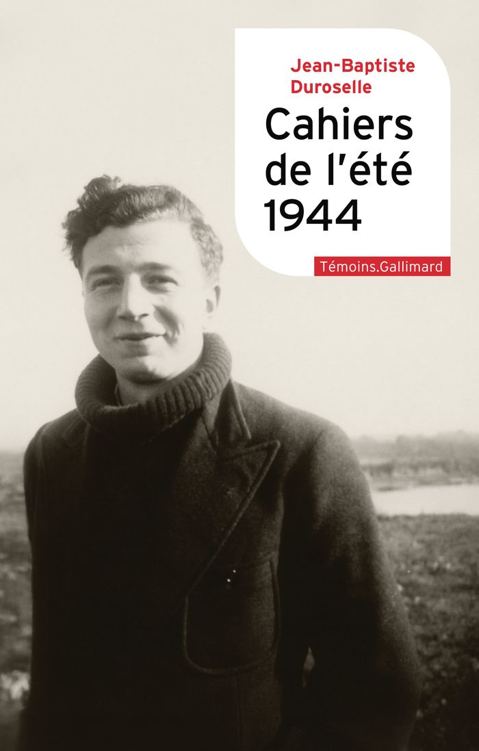 Couverture du livre « Cahiers de l'été 1944 » de Jean-Baptiste Duroselle, librairie Les Contes Infusés à Corte