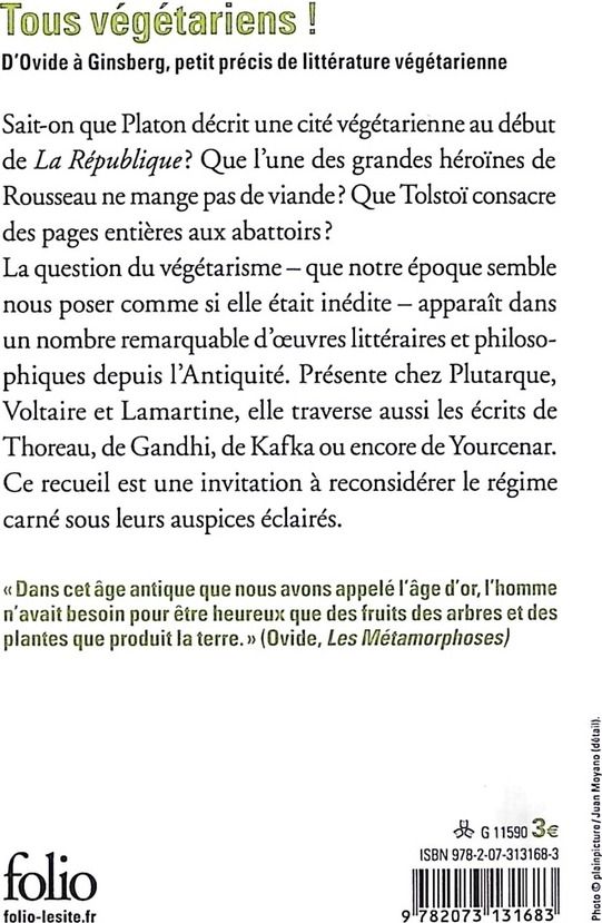 Quatrième de couverture de « TOUS VEGETARIENS ! - D'OVIDE A GINSBERG, PETIT PRECIS DE LITTERATURE VEGETARIENNE »