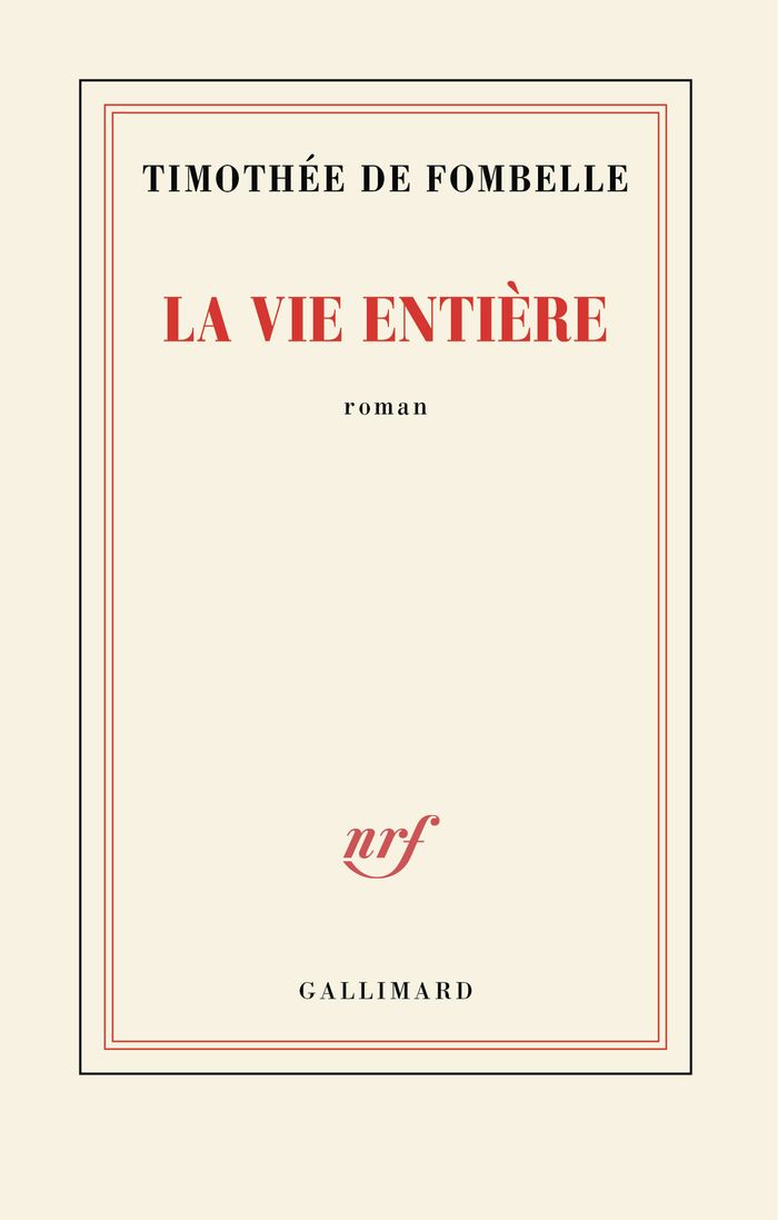 Couverture du livre « La vie entière : roman » de Timothée de Fombelle, librairie Les Contes Infusés à Corte