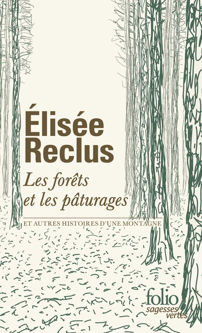 Couverture du livre « Les forêts et les pâturages : et autres histoires d'une montagne », librairie Les Contes Infusés à Corte