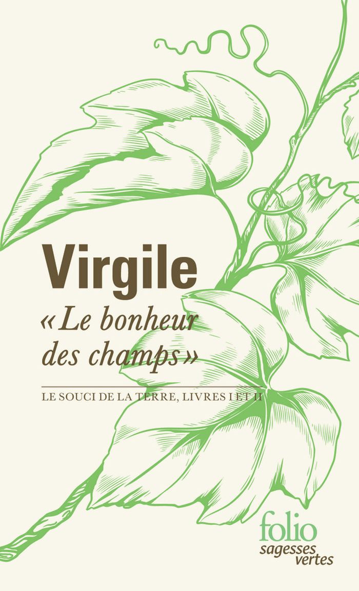 Couverture du livre « " Le bonheur des champs " : Le souci de la terre, Livres I et II » de Virgile, librairie Les Contes Infusés à Corte