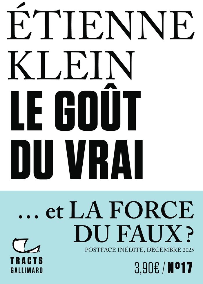 Couverture du livre « LE GOUT DU VRAI - NOUVELLE EDITION » de Etienne Klein, librairie Les Contes Infusés à Corte