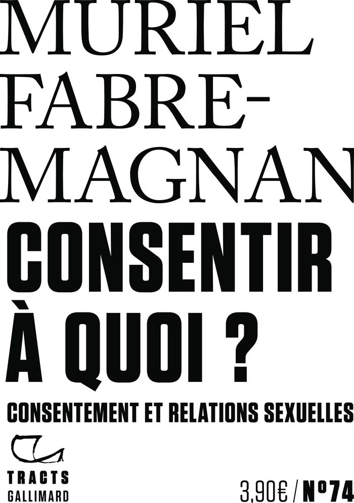 Couverture du livre « Consentir à quoi ? : consentement et relations sexuelles » de Muriel Fabre-Magnan, librairie Les Contes Infusés à Corte