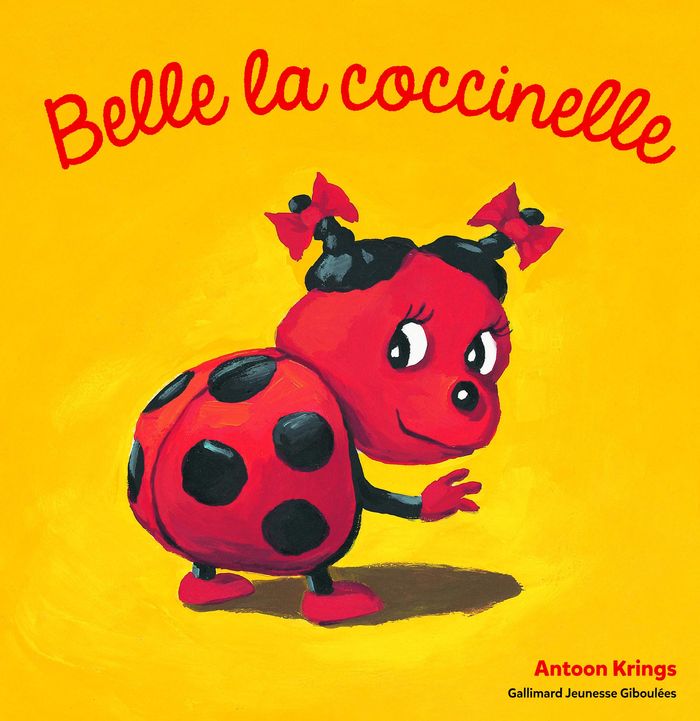 Couverture du livre « Belle la coccinelle » de Antoon Krings, librairie Les Contes Infusés à Corte