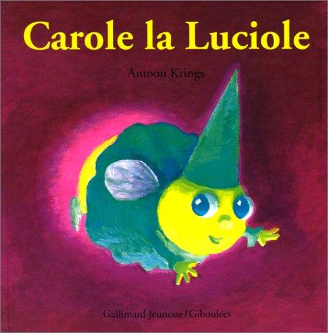 CAROLE LA LUCIOLE