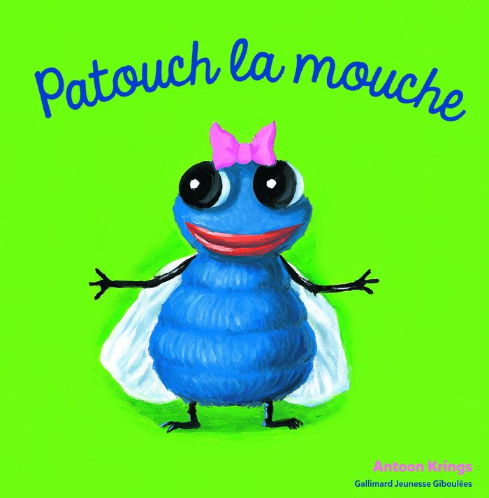 Couverture du livre « Patouch la mouche » de Antoon Krings, librairie Les Contes Infusés à Corte